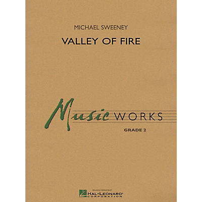 Hal Leonard Valley of Fire Concert Band Level 2 Composed by Michael Sweeney