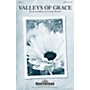 Shawnee Press Valleys of Grace SATB composed by Carolyn Hamlin