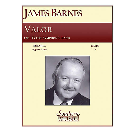 Southern Valor Concert Band Level 3 Composed by James Barnes