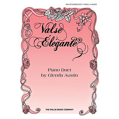 Willis Music Valse Elegante (1 Piano, 4 Hands/Mid-Inter Level) Willis Series Book by Glenda Austin