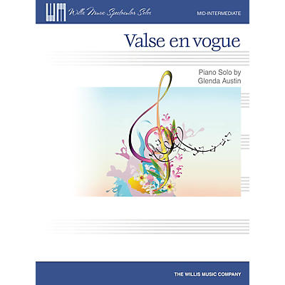 Willis Music Valse en vogue (Mid-Inter Level) Willis Series Book by Glenda Austin