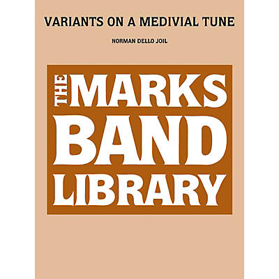 Edward B. Marks Music Company Variants on a Medieval Tune Concert Band Level 3-5 Composed by Norman Dello Joio