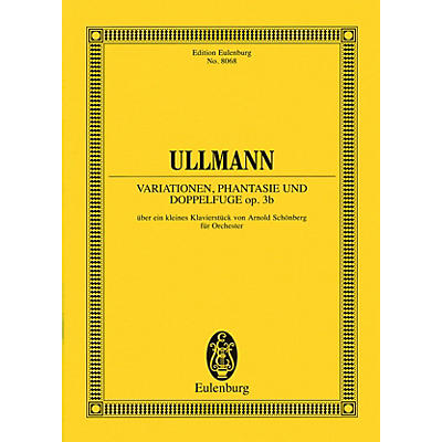 Eulenburg Variations, Fantasy and Double Fugue Study Score Series Composed by Viktor Ullmann