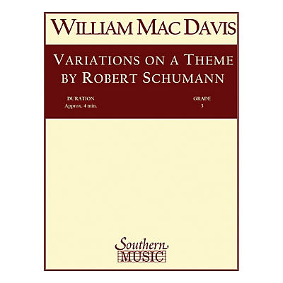 Southern Variations on a Theme by Robert Schumann Concert Band Level 3 Composed by William Mac Davis