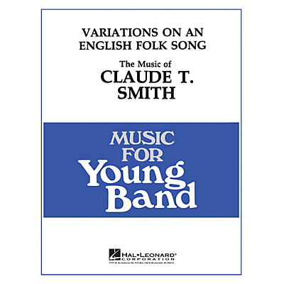 Hal Leonard Variations on an English Folk Song - Young Concert Band Level 3 composed by Claude T. Smith