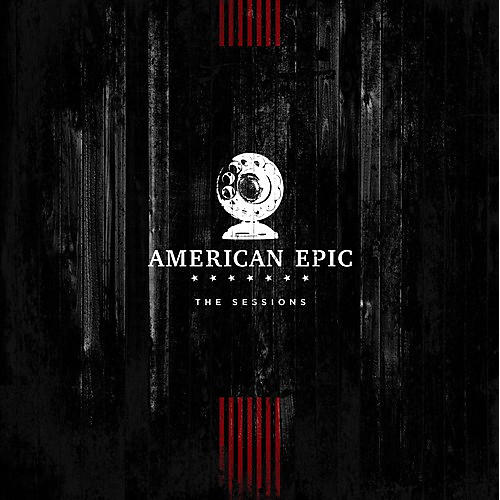 Various - American Epic: The Sessions (original Soundtrack)