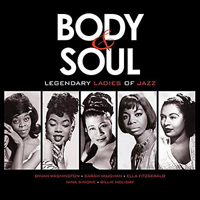 Various Artists - Body & Soul: Legendary Ladies Of Jazz / Various