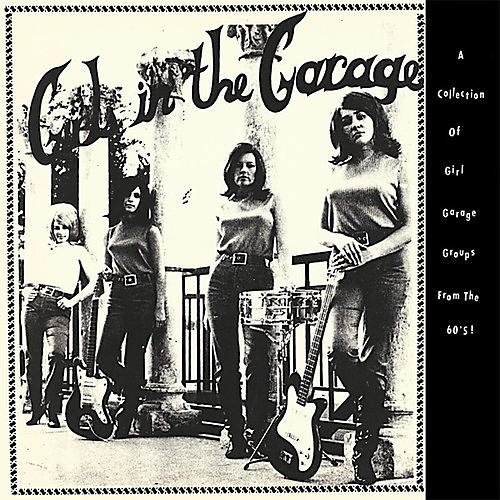 Various Artists - Girls In The Garage - Collection Of Girl / Various