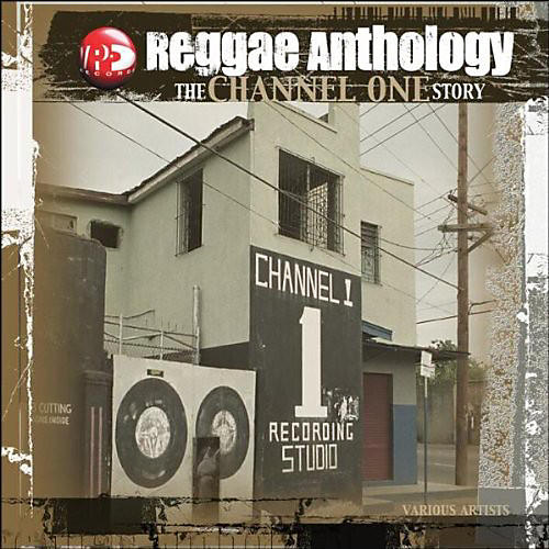 Various Artists - Reggae Anthology: Channel One