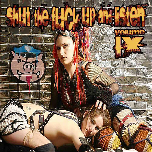 Various Artists - Shut The Fuck Up & Listen Volume Ix / Various