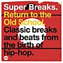 ALLIANCE Various Artists - Super Breaks: Return To The Old School