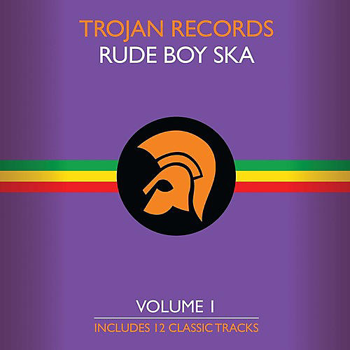 Various Artists - The Best Of Trojan Rude Boy Ska, Vol. 1