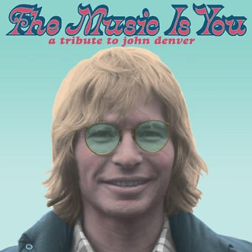 ALLIANCE Various Artists - The Music is You: A Tribute to John Denver
