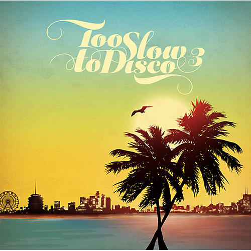Various Artists - Too Slow To Disco 3 / Various