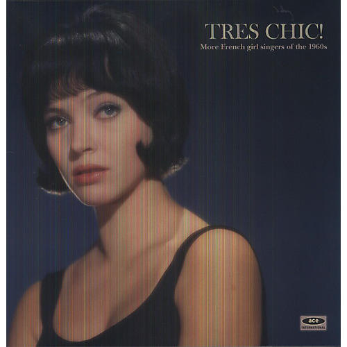ALLIANCE Various Artists - Tres Chic: More French Singers of the 1960's / Various
