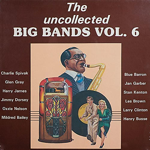 Various Artists - Uncollected Big Bands 6