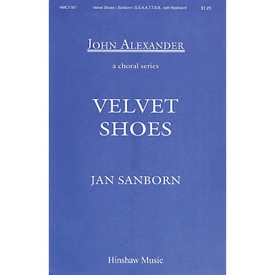 Hinshaw Music Velvet Shoes SSAATTBB composed by Jan Sanborn