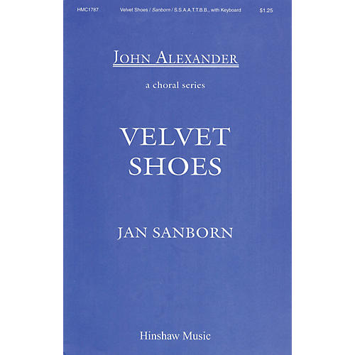 Hinshaw Music Velvet Shoes SSAATTBB composed by Jan Sanborn