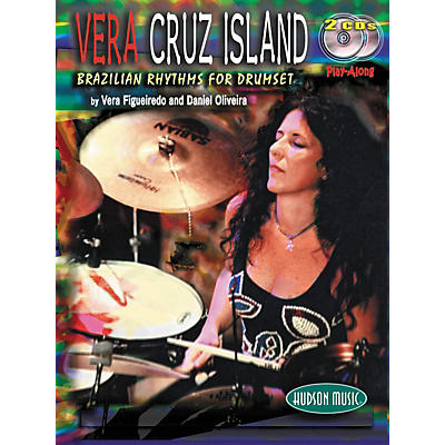 Hudson Music Vera Cruz Island: Brazilian Rhythms for Drumset (Book/2-CD Set)