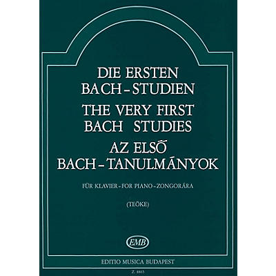Editio Musica Budapest Very First Bach Studies-pno EMB Series by Johan Sebastian Bach