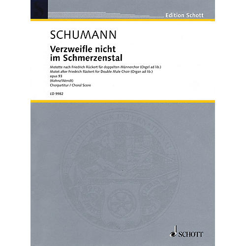 Schott Verzweifle Nicht Im Schmerzenstal Op. 93 (Despair not in this vale of pain) Score by Robert Schumann