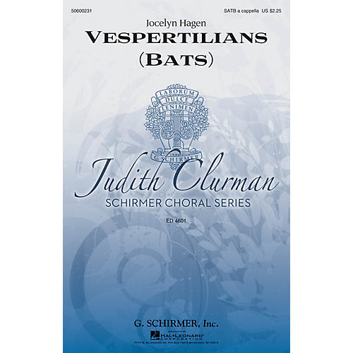 G. Schirmer Vespertilians (Judith Clurman Choral Series) SATB a cappella composed by Jocelyn Hagen