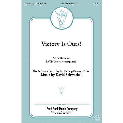 Fred Bock Music Victory Is Ours SATB composed by David Schwoebel