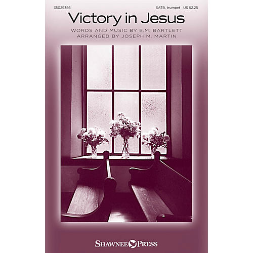 Shawnee Press Victory in Jesus SATB arranged by Joseph M. Martin