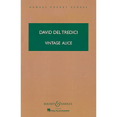 Boosey and Hawkes Vintage Alice (Fantascene on A Mad Tea-Party) Boosey & Hawkes Scores/Books Series by David Del Tredici