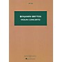 Boosey and Hawkes Violin Concerto, Op. 15 Boosey & Hawkes Scores/Books Series Composed by Benjamin Britten