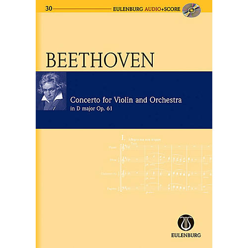 Eulenburg Violin Concerto in D Major Op. 61 Eulenberg Audio plus Score Series Composed by Ludwig van Beethoven