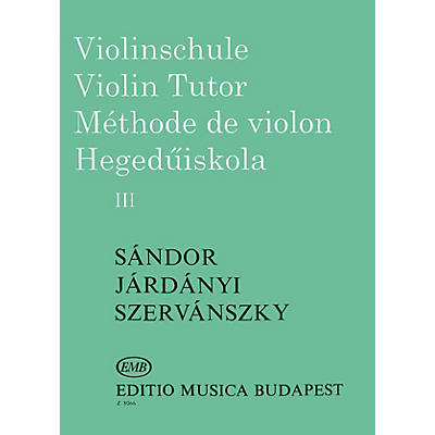 Editio Musica Budapest Violin Tutor - Volume 3 EMB Series by Endre Szervánszky