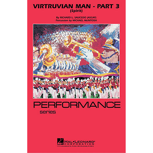 Virtruvian Man - Part 3 (Spirit) Marching Band Level 4 Composed by Richard L. Saucedo