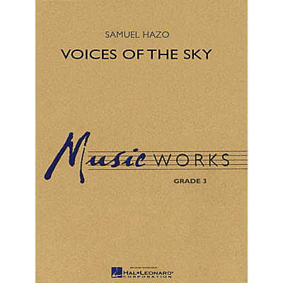 Hal Leonard Voices of the Sky Concert Band Level 3 Composed by Samuel R. Hazo