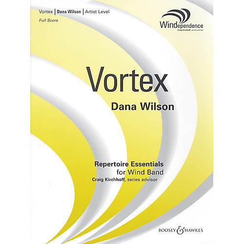 Boosey and Hawkes Vortex Concert Band Level 5 Composed by Dana Wilson