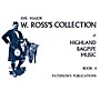 Music Sales W. Ross's Collection of Highland Bagpipe Music - Book 4 Music Sales America Series Softcover