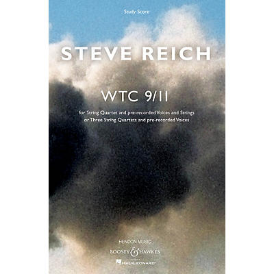 Boosey and Hawkes WTC 9/11 Boosey & Hawkes Scores/Books Series Composed by Steve Reich