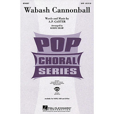 Hal Leonard Wabash Cannonball SATB by The Carter Family arranged by Kirby Shaw