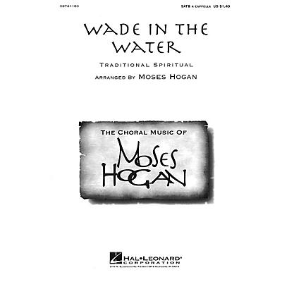 Hal Leonard Wade in the Water (SATB a cappella) SATB a cappella arranged by Moses Hogan