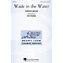 Hal Leonard Wade in the Water SATB a cappella arranged by John Conahan