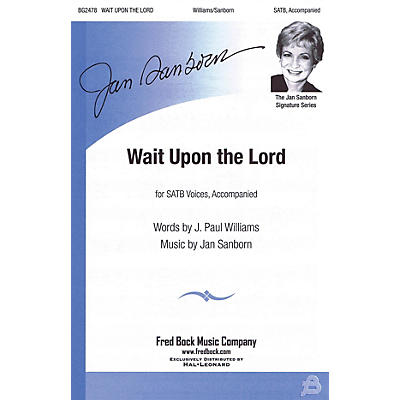 Fred Bock Music Wait Upon the Lord SATB composed by J. Paul Williams