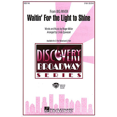 Hal Leonard Waitin' for the Light to Shine (from Big River) 2-Part arranged by Linda Spevacek