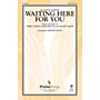 PraiseSong Waiting Here for You SATB by Passion arranged by Dennis Allen