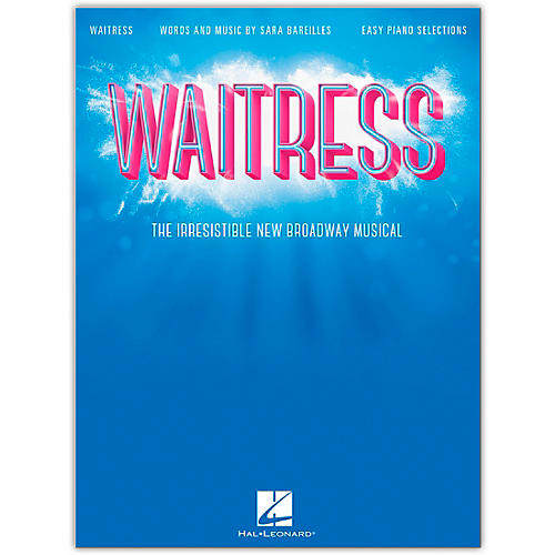 Hal Leonard Waitress - Easy Piano Selections - The Irresistible New Broadway Musical