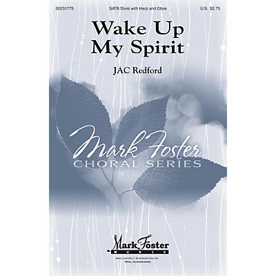 MARK FOSTER Wake Up, My Spirit SATB composed by J.A.C. Redford