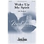 MARK FOSTER Wake Up, My Spirit SATB composed by J.A.C. Redford