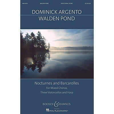 Boosey and Hawkes Walden Pond (Nocturnes and Barcarolles Mixed Chorus, Three Violoncellos, Harp) SATB by Dominick Argento