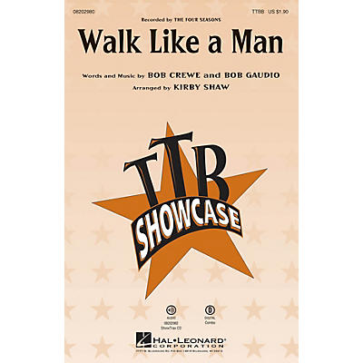 Hal Leonard Walk Like a Man (Recorded by THE FOUR SEASONS) ShowTrax CD by The Four Seasons Arranged by Kirby Shaw