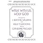 Hinshaw Music Walk With Us, Holy God SAB arranged by J. Jerome Williams