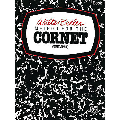 Alfred Walter Beeler Method for the Cornet (Trumpet) Book I Book I